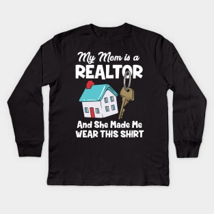 My Mom Is A Realtor Real Estate Agent Kids Long Sleeve T-Shirt